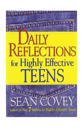 Daily Reflections For Highly Effective Teens - Sean Covey