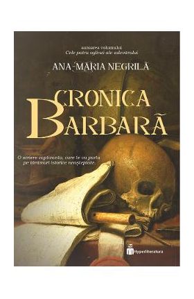Cronica barbara - Ana-Maria Negrila