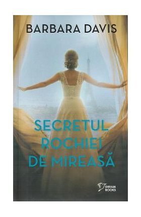 Secretul rochiei de mireasa - Barbara Davis