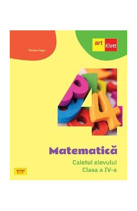 Matematica - Clasa 4 - Caietul elevului - Mariana Mogos