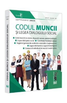 Codul muncii si Legea dialogului social. Septembrie 2023