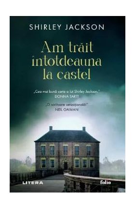 Am trait intotdeauna la castel - Shirley Jackson