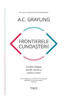 Frontierele cunoasterii - A.C. Grayling