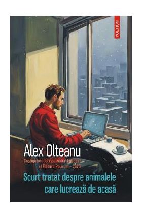Scurt tratat despre animalele care lucreaza de acasa - Alex Olteanu