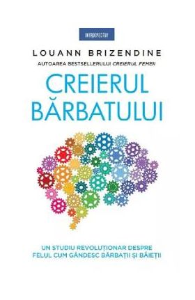 Creierul barbatului - Louann Brizendine