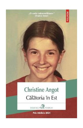 Calatoria in Est - Christine Angot