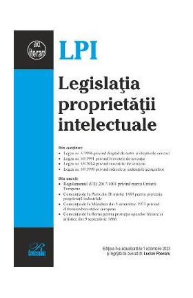 Legislatia proprietatii intelectuale Ed.5 Act.1 octombrie 2023