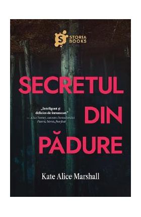 Secretul din padure - Kate Alice Marshall