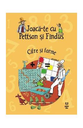 Joaca-te cu Pettson si Findus. Cifre si forme - Sven Nordqvist