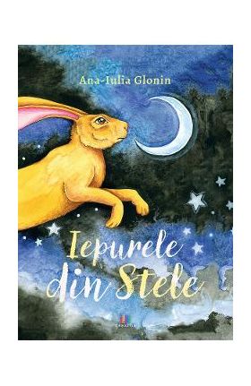 Iepurele din stele - Ana-Iulia Glonin