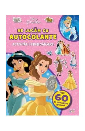 Disney printese. Ne jucam cu autocolante. Activitati fermecatoare
