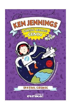 Cartile micului geniu: Spatiul cosmic - Ken Jennings