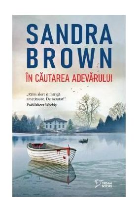 In cautarea adevarului - Sandra Brown