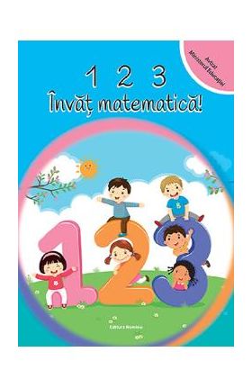 123 Invat matematica! - Viorel George Dumitru