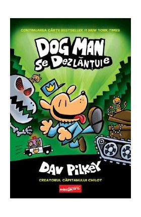 Dog man se dezlantuie. Seria Dog Man Vol.2 - Dav Pilkey