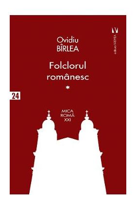 Folclorul romanesc Vol.1 - Ovidiu Birlea