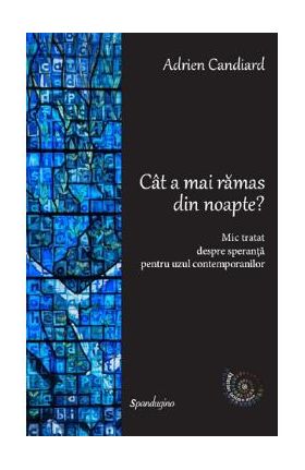 Cat a mai ramas din noapte? - Adrien Candiard