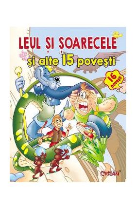 Leul si soarecele si alte 15 povesti