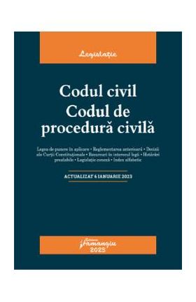 Codul civil. Codul de procedura civila Act. 6 ianuarie 2023