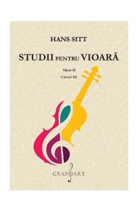 Studii pentru vioara. Opus 32. Caietul III - Hans Sitt