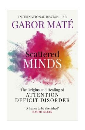 Scattered Minds - Gabor Mate