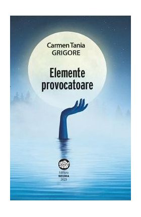 Elemente provocatoare - Carmen Tania Grigore