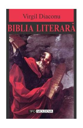 Biblia literara - Virgil Diaconu