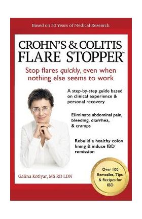 Crohn's and Colitis the Flare Stopper System - Galina Kotlyar