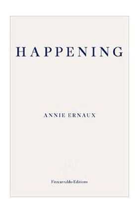 Happening - Annie Ernaux