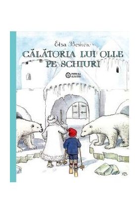 Calatoria lui Olle pe schiuri - Elsa Beskow