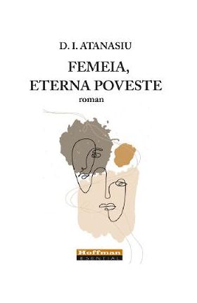 Femeia, eterna poveste - D. I. Atanasiu