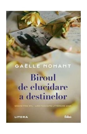 Biroul de elucidare a destinelor - Gaelle Nohant