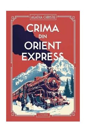 Crima din Orient Express - Agatha Christie