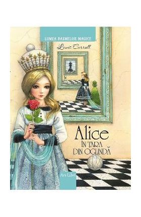 Alice in Tara din Oglinda - Lewis Carroll