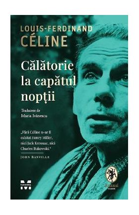 Calatorie la capatul noptii - Louis-Ferdinand Celine