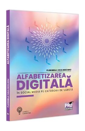 Alfabetizarea digitala in social media pe categorii de varsta - Florinela-Iulia Mocanu