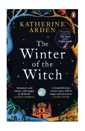 Winter of the Witch. The Winternight Trilogy #3 - Katherine Arden