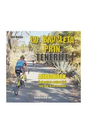 Audiobook Cu bicicleta prin Tenerife - Alin Bonta