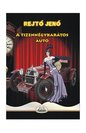 A tizennegy karatos auto - Rejto Jeno