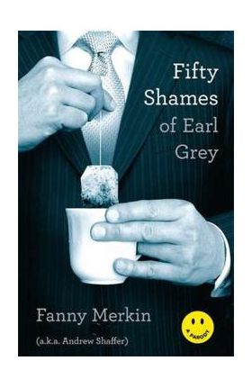 50 Shames of Earl Grey - Fanny Merkin