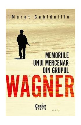 eBook Memoriile unui mercenar din Grupul Wagner - Marat Gabidullin