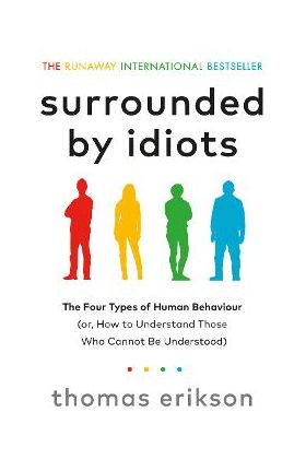 Surrounded by Idiots - Thomas Erikson