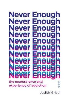 Never Enough - Judith Grisel