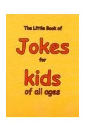 Little Book of Jokes for Kids of All Ages