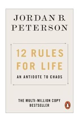 12 Rules for Life - Jordan B Peterson