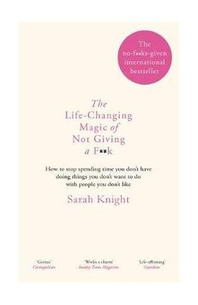 Life-Changing Magic of Not Giving a F**K