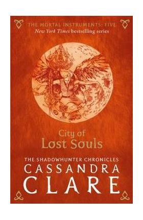 Mortal Instruments 5: City of Lost Souls