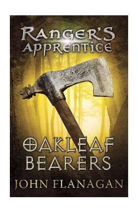 Oakleaf Bearers (Ranger's Apprentice Book 4)