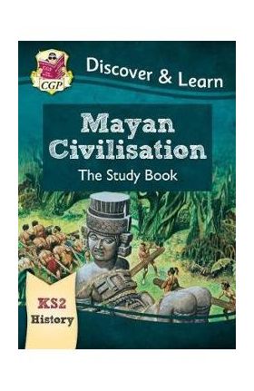 New KS2 Discover & Learn: History - Mayan Civilisation Study