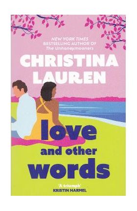 Love and Other Words - Christina Lauren